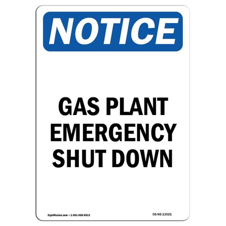 SIGNMISSION OSHA Notice Sign, 24" Height, Aluminum, Gas Plant Emergency Shut Down Sign, Portrait OS-NS-A-1824-V-13021
